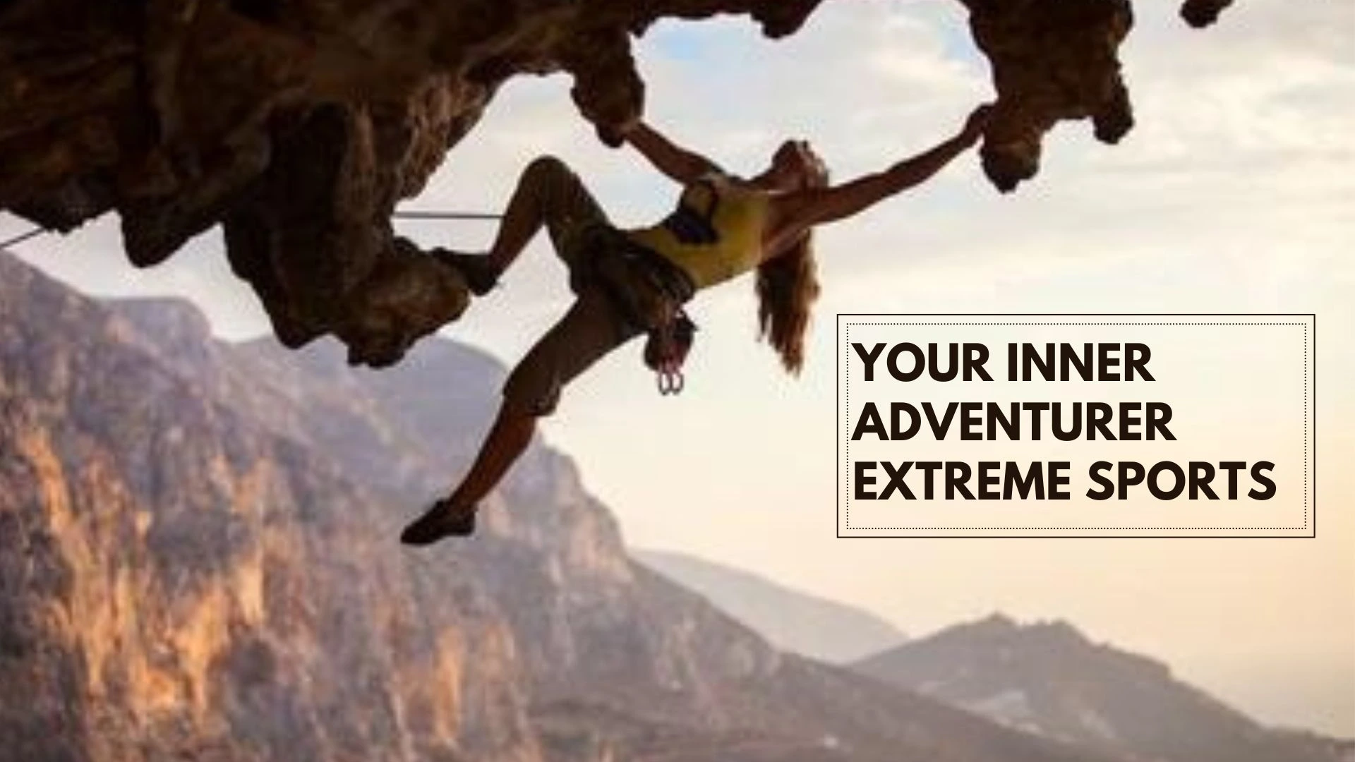Your Inner Adventurer Extreme Sports