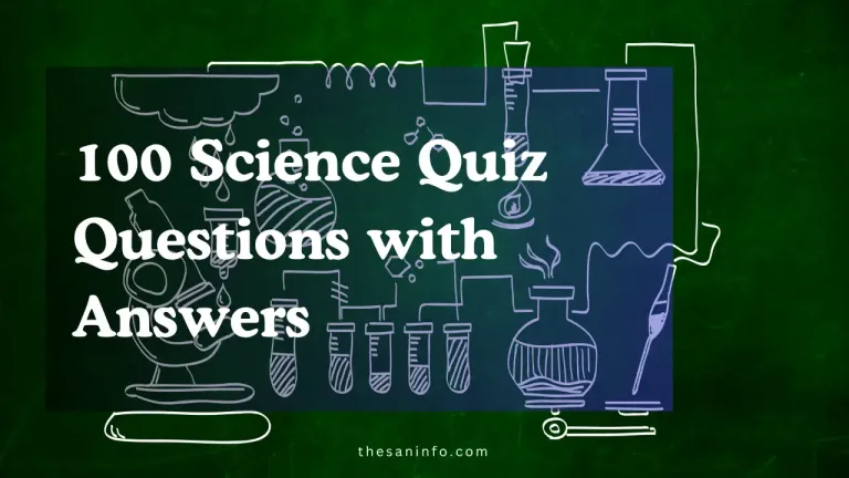 100 Science Quiz Questions with Answers