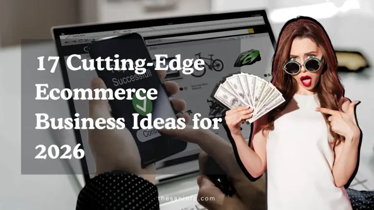 17 Cutting-Edge Ecommerce Business Ideas