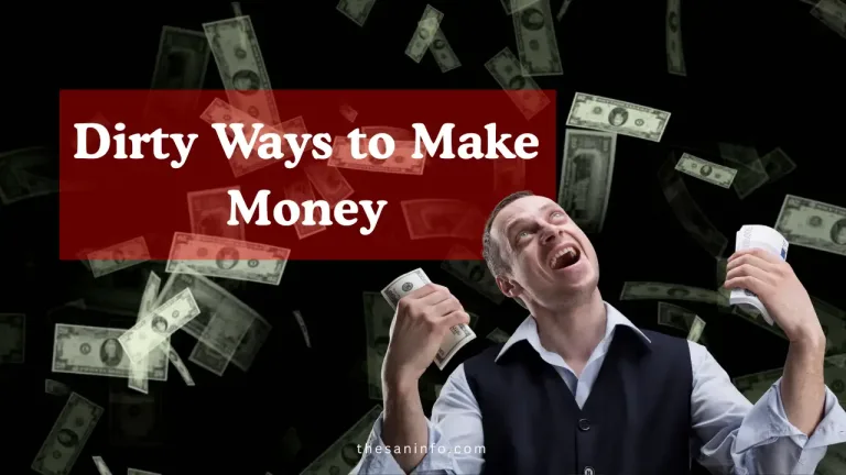 Dirty Ways to Make Money