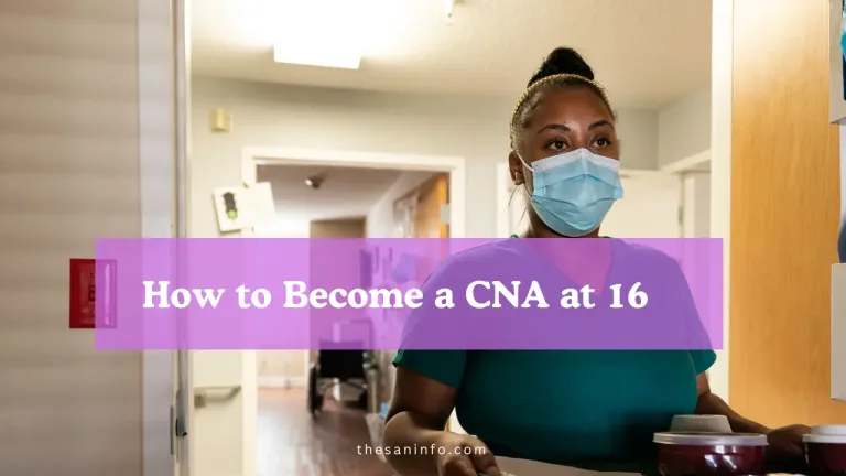 How to Become a CNA at 16
